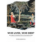 Who Lived, Who Died?: My Family's Struggle with Stalin and Hitler - Paperback