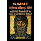 Saint Anthony of Egypt, Abbot (Anthony the Great): Discover the Remarkable Life and Legacy of Saint Anthony of the Desert - Paperback