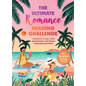 The Ultimate Romance Reading Challenge: Complete a Goal, Open an Envelope, and Reveal Your Bookish Prize! - Hardcover