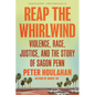 Reap the Whirlwind: Violence, Race, Justice, and the Story of Sagon Penn - Paperback
