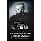 Break When I'm Dead - Paperback