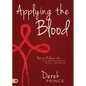 Applying the Blood: How to Release the Life and Power of Jesus' Sacrifice - Paperback