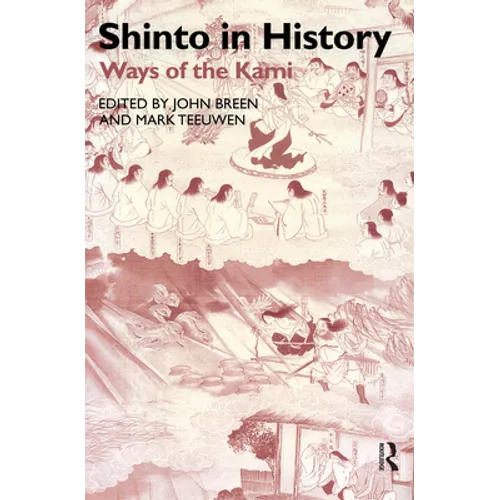Shinto in History: Ways of the Kami - Paperback
