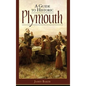 A Guide to Historic Plymouth - Hardcover