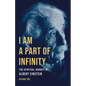 I Am a Part of Infinity: The Spiritual Journey of Albert Einstein - Hardcover