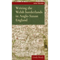 Writing the Welsh Borderlands in Anglo-Saxon England - Paperback