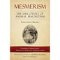 Mesmerism: The Discovery of Animal Magnetism: English Translation of Mesmer's Historic Mémoire Sur La Découverte Du Magnétisme Animal - Paperback