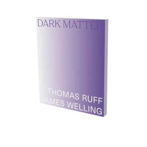 Dark Matter. Thomas Ruff & James Welling: Cat. Kunsthalle Bielefeld - Paperback