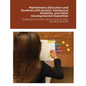 Mathematics Education and Students with Autism, Intellectual Disability, and Other Developmental Disabilities: Edited by Drs. Emily C. Bouck, Jenny R. - Paperback
