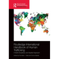 Routledge International Handbook of Human Trafficking: A Multi-Disciplinary and Applied Approach - Paperback