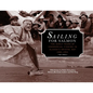 Sailing for Salmon: The Early Years of Commercial Fishing in Alaska's Bristol Bay 1884-1951 - Paperback