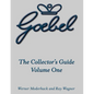 The Goebel Collector's Guide: Volume One - Hardcover