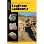 Rockhounding Southern California: A Guide to the Area's Best Rockhounding Sites - Paperback