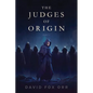 The Judges of Origin: Part 1 - Paperback
