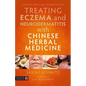 Treating Eczema and Neurodermatitis with Chinese Herbal Medicine - Paperback