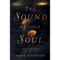 The Sound Of Your Soul - Paperback