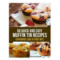 50 Quick and Easy Muffin Tin Recipes: Experience Love at First Bite! - Paperback