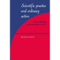 Scientific Practice and Ordinary Action: Ethnomethodology and Social Studies of Science - Paperback