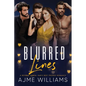 Blurred Lines: A Reverse Harem, Dad's Best Friends Romance - Paperback