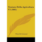 Trattato Della Agricoltura V2 (1805) - Paperback