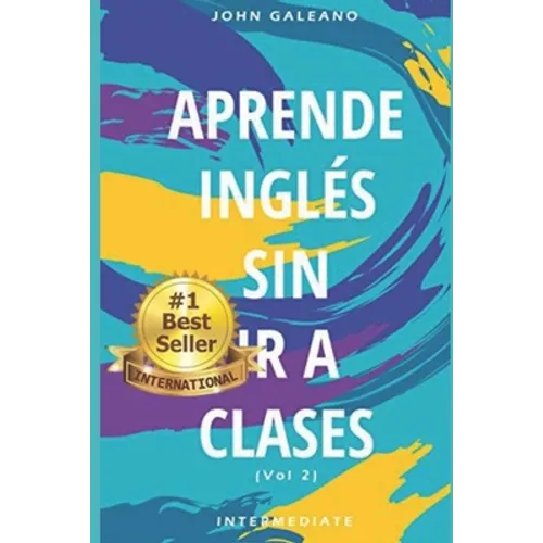 Aprende Inglés: Sin ir a clases Volumen 2 - Paperback