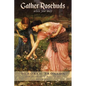 Gather Rosebuds (while you may) - Paperback