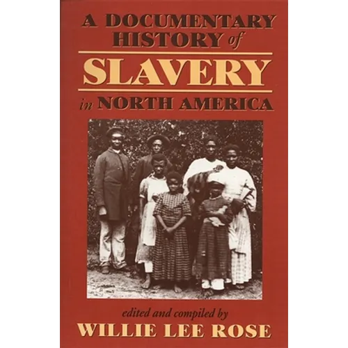 Documentary History of Slavery in North America - Paperback