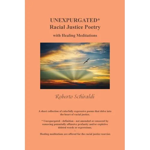 Unexpurgated: Racial Justice Poetry with Healing Meditations - Paperback