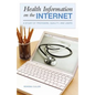 Health Information on the Internet: A Study of Providers, Quality, and Users - Paperback