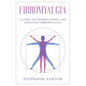 Fibromyalgia: A Guide to Understanding and Managing Fibromyalgia - Paperback