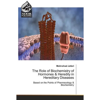 The Role of Biochemistry of Hormones & Heredity in Hereditary Diseases - Paperback