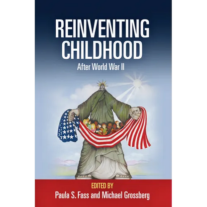 Reinventing Childhood After World War II - Paperback