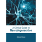 A Clinical Guide to Neurodegeneration - Hardcover