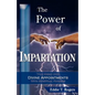 The Power of Impartation - Paperback