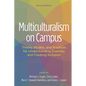 Multiculturalism on Campus: Theory, Models, and Practices for Understanding Diversity and Creating Inclusion - Paperback