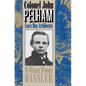 Colonel John Pelham: Lee's Boy Artillerist - Paperback