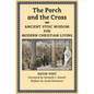 The Porch and the Cross: Ancient Stoic Wisdom for Modern Christian Living - Paperback