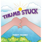 Thumb Stuck - Hardcover