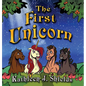The First Unicorn - Bedtime Inspirational - Hardcover