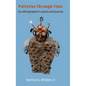 Patterns Through Time: An Ethnographer's Quest and Journey - Hardcover