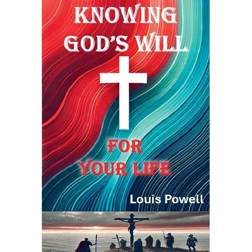 Knowing God's Will for Your Life - Paperback