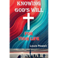Knowing God's Will for Your Life - Paperback