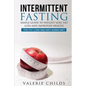 Intermittent Fasting: Simple Guide to Weight Loss, Fat Loss and Improved Health - The Fat Loss and Anti Aging Diet - Paperback