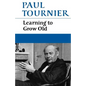 Learning to Grow Old - Paperback