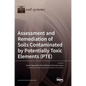 Assessment and Remediation of Soils Contaminated by Potentially Toxic Elements (PTE) - Hardcover