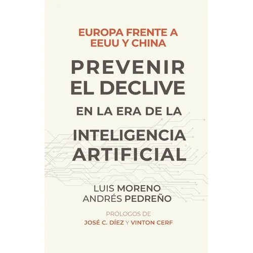 Europa frente a EE.UU. y China. Prevenir el declive en la era de la inteligencia artificial - Paperback