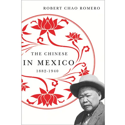 The Chinese in Mexico, 1882-1940 - Paperback