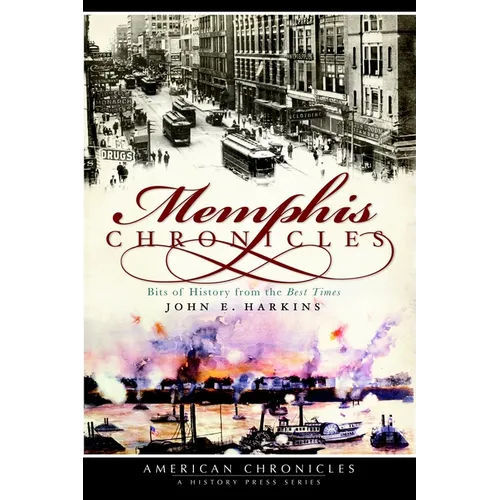 Memphis Chronicles:: Bits of History from the Best Times - Paperback