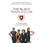 The Black Pearls Club: A Woman's Guide To Success In The Workplace - Paperback