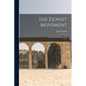 The Zionist Movement: Its Aims and Achievements - Paperback